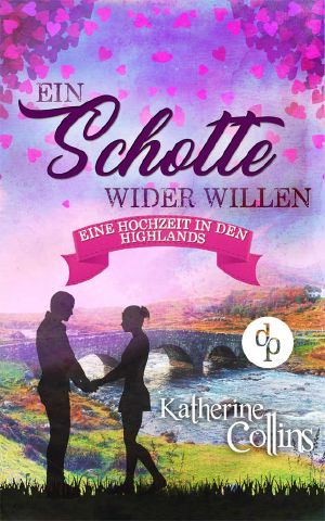 [Hochzeit in den Highlands 02] • Ein Schotte wider Willen